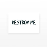 Destroy Me (Set of 2)