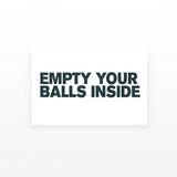 Empty Your Balls Inside (Set of 2)