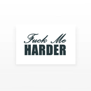 Fuck me Harder (Set of 2)