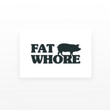 Fat Whore Temporary Tattoo (Set of 2)