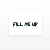 Fill Me Up Temporary Tattoo (Set of 2)