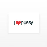 I Love Pu*sy Temporary Tattoos (Set of 2)