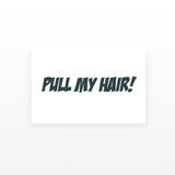 Pull My Hair (Set of 2)