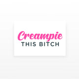 Creampie This Bitch (Set of 2)