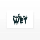 Make Me Wet (Set of 2)