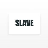 Slave (Set of 2)