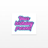 Your Birthday Present (Set of 2)